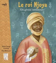 Le Roi Njoya - Un Genial Inventeur