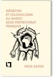 Médecine et colonialisme au Maroc sous protectorat français