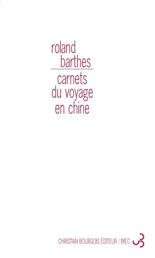 Carnets du voyage en Chine - Roland Barthes - BOURGOIS