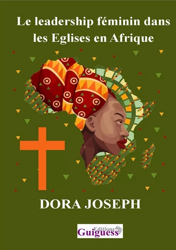 Le leadership féminin dans les Eglises en Afrique -  DORA JOSEPH - GUIGUESS