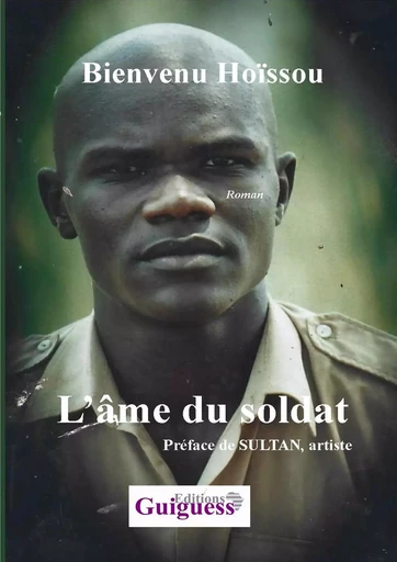 L’âme du soldat -  Bienvenu Hoïssou - GUIGUESS