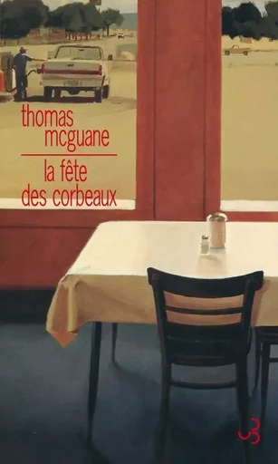 La fête des corbeaux - Thomas McGuane - BOURGOIS