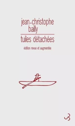 Tuiles détachées - Jean-Christophe BAILLY - BOURGOIS