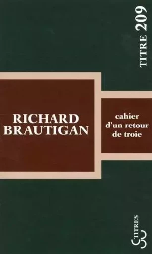 Cahier d'un retour de Troie - Richard Brautigan - BOURGOIS