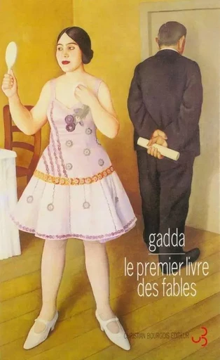 Le premier livre des fables - Carlo Emilio Gadda - BOURGOIS