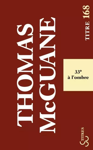 Trente-trois degrés à l'ombre - Thomas McGuane - BOURGOIS