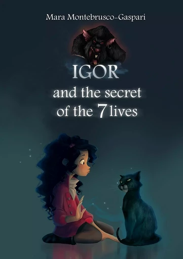 Igor and the secret of the 7 lives - Mara Montebrusco-Gaspari - MONTEBRUSCO