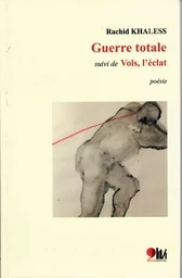 GUERRE TOTALE (SUIVI DE) VOLS, L'ECLAT