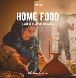 Home Food, l'art de recevoir au Maroc