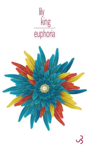 Euphoria - Lily King - BOURGOIS