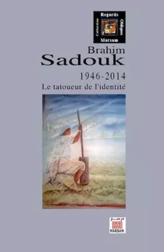 MONOGRAPHIE DE BRAHIM SADOUK -  JEAN-FRANCOIS CLEMEN - MARSAM