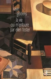 La vie qui m'entoure par Ellen Foster