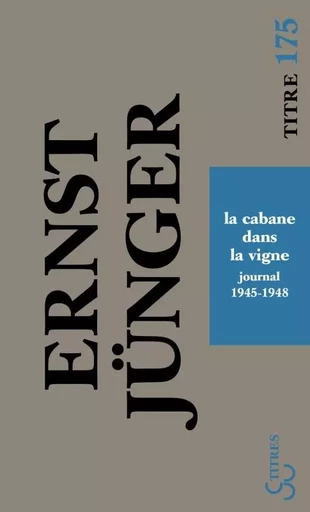 La cabane dans la vigne journal IV-  1945-1948 - Ernst Jünger - BOURGOIS