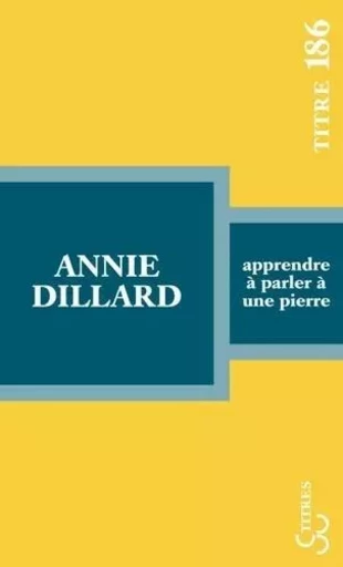 Apprendre à parler à une pierre - Annie Dillard - BOURGOIS