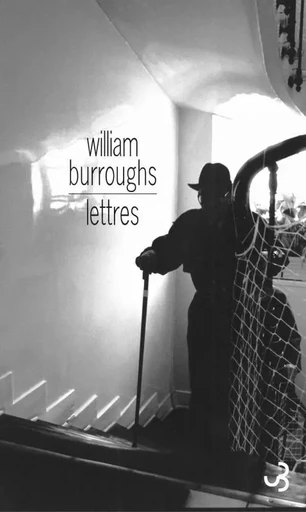 Lettres - William S. Burroughs - BOURGOIS