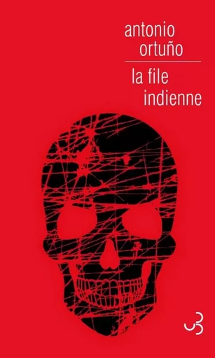 La file indienne - Antonio Ortuño - BOURGOIS