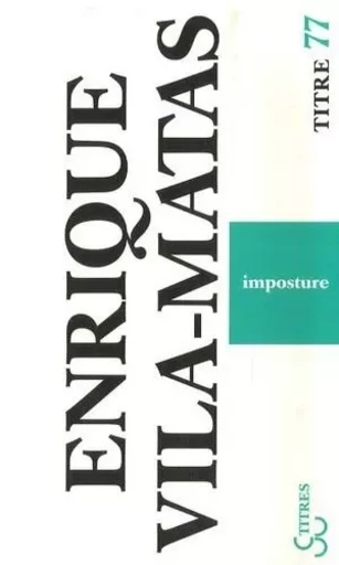 Imposture - Enrique Vila-matas - BOURGOIS