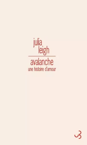 Avalanche - Julia Leigh - BOURGOIS