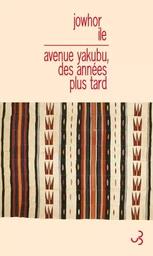 Avenue Yakubu, des années plus tard