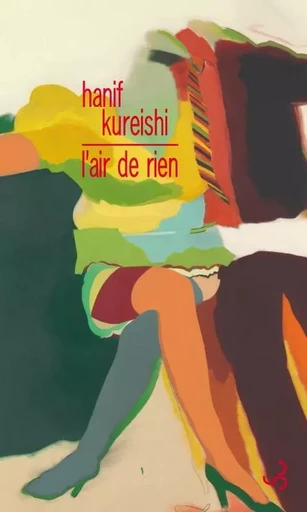 L'air de rien - Hanif Kureishi - BOURGOIS