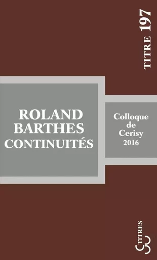 Roland Barthes : continuités - Jean-Pierre Bertrand - BOURGOIS