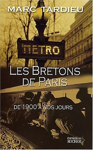 Les Bretons à Paris - Marc Tardieu - DU ROCHER