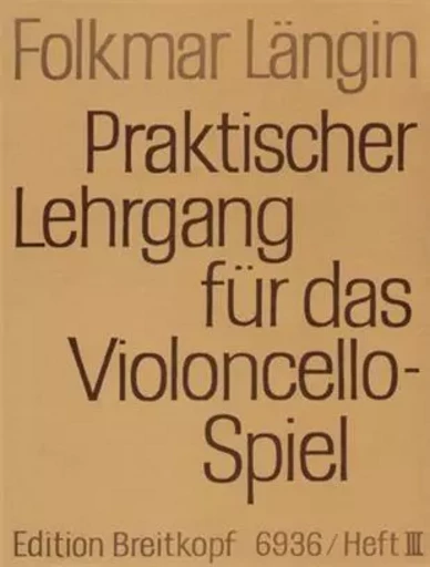 PRAKTISCHER LEHRGANG VOLUME 3 - VIOLONCELLE -  FOLKMAR LANGIN - BREITKOPF