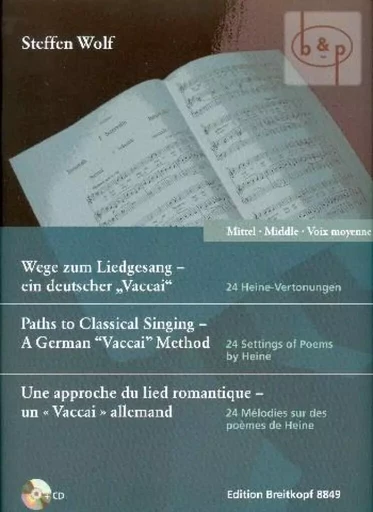 WEGE ZUM LIEDGESANG - MITTLERE STIMME (MIT CD) UNE APPROCHE DU LIED ROMANTIQUE - VOIX MOYENNES -  STEFFEN WOLF - BREITKOPF