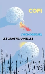 L'homosexuel - Les quatre jumelles