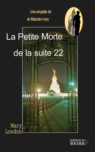 La Petite Morte de la Suite 22 - Mary London - DU ROCHER