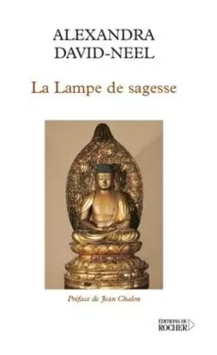 La Lampe de sagesse - Alexandra David-Néel - DU ROCHER