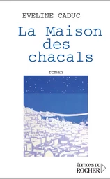 La Maison des chacals