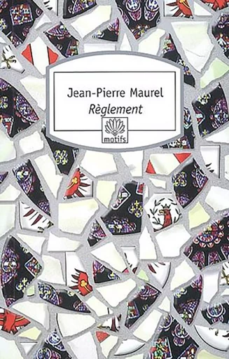 Règlement - Jean-Pierre MAUREL - MOTIFS