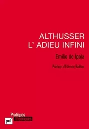 Althusser, l'adieu infini