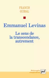 Emmanuel Levinas. Le sens de la transcendance, autrement