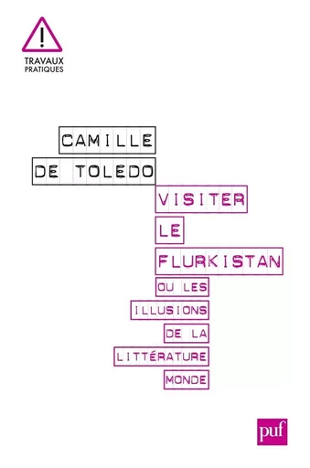 Visiter le Flurkistan ou les illusions de la littérature monde - Camille de Toledo - PUF