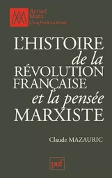 L'histoire de la Révolution française et la pensée marxiste