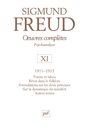 oeuvres complètes - psychanalyse - vol. XI : 1911-1913 - Sigmund Freud - PUF