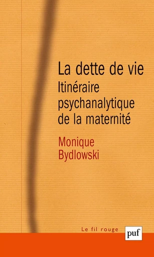 La dette de vie - Monique Bydlowski - PUF