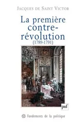 La première contre-révolution (1789-1791)