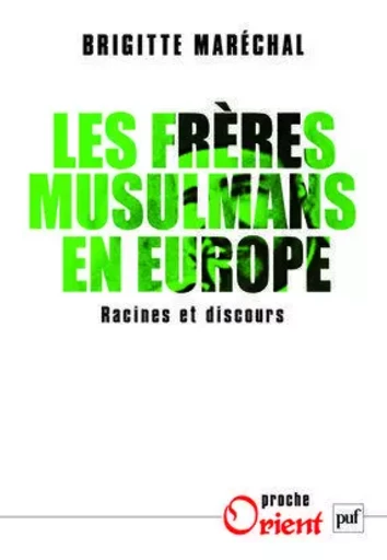 Les Frères musulmans en Europe. Racines et discours - Brigitte Maréchal - PUF