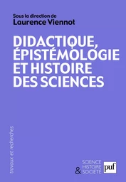 Didactique, épistémologie et histoire des sciences