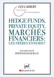 Hedge funds, private equity, marchés financiers : les frères ennemis ?