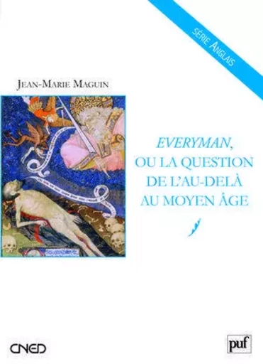 Everyman, ou la question de l'au-delà au Moyen Âge - Jean-Marie Maguin - BELIN EDUCATION