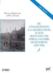 De l'émancipation à la ségrégation : le Sud des États-Unis après la guerre de Sécession (1865-1896)