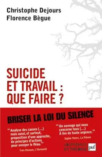 Suicide et travail : que faire ? - Christophe Dejours, Florence Bègue - PUF