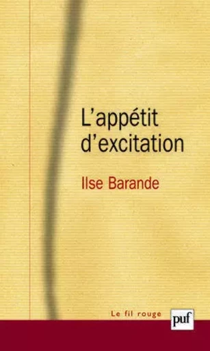 L'appétit d'excitation - Ilse Barande - PUF