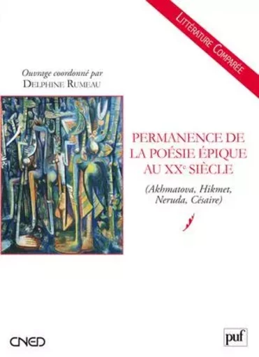 Permanence de la poésie épique au XXe siècle (Akhmatova, Hikmet, Neruda, Césaire) -  - BELIN EDUCATION