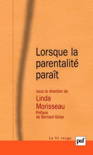 Lorsque la parentalité paraît -  - PUF