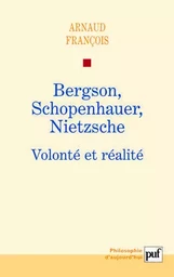 Bergson, Schopenhauer, Nietzsche